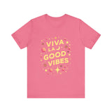 Viva La Good Vibes T-Shirt