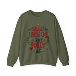 Dead Inside but Jolly AF Unisex Christmas Sweatshirt