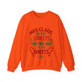 Mrs Claus in the Streets Ho Ho Ho In the Sheets Festive Funny Sweater
