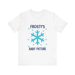 Cute Frosty Christmas Tee - "Frosty's First Baby Picture" Whimsical Christmas T-Shirt