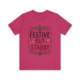 Festive But Stabby T-Shirt