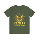 Follow the Fireflies Tee - Inspirational Butterfly T-Shirt
