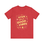Viva La Good Vibes T-Shirt