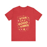 Viva La Good Vibes T-Shirt
