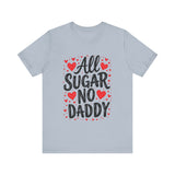 Cute All Sugar No Daddy Tee, Funny Coquette Graphic Tee