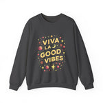 Viva La Good Vibes Crewneck Sweatshirt