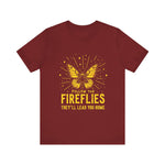 Follow the Fireflies Tee - Inspirational Butterfly T-Shirt