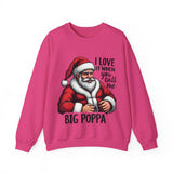 Funny Big Poppa Santa Sweatshirt, Sarcastic Christmas Sweater for Him