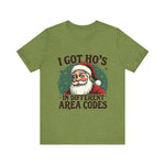 Sarcastic Santa Tee - "I Got Ho's In Different Area Codes" Funny Christmas T-Shirt