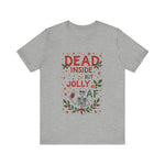 Dead Inside But Jolly AF Christmas Tee