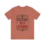 Festive But Stabby T-Shirt
