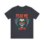Skull Graphic Tee, Fear Me Love Me T-Shirt