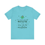 Mistletoe Kisses Christmas Tee - Festive & Funny Holiday Apparel