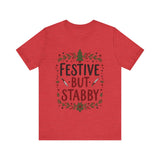 Festive But Stabby T-Shirt