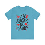 Cute All Sugar No Daddy Tee, Funny Coquette Graphic Tee