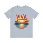 Viva La Good Vibes Tee