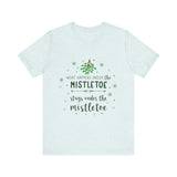 Mistletoe Kisses Christmas Tee - Festive & Funny Holiday Apparel
