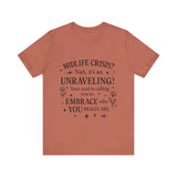 Midlife Crisis Unraveling Tee - High Vibes T-Shirt