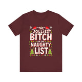 Jolliest Bit*h On The Naughty List Tee