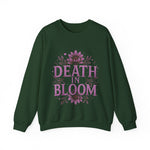 Death in Bloom Sweatshirt