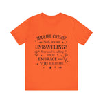 Midlife Crisis Unraveling Tee - High Vibes T-Shirt