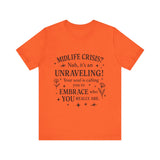 Midlife Crisis Unraveling Tee - High Vibes T-Shirt