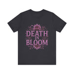 Death in Bloom Boho Floral Unisex Tee