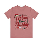 Festive But Stabby Christmas T-Shirt