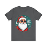 Sarcastic Santa T-Shirt, "I Do It For The Ho's" Christmas Tee,