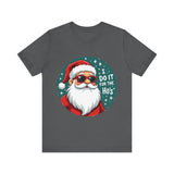 Sarcastic Santa T-Shirt, "I Do It For The Ho's" Christmas Tee,