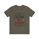 Festive But Stabby T-Shirt