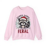 Funny Raccoon Christmas Sweatshirt, "Sorry Santa, I've Been Feral" Crewneck Sweater
