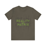 Reality is a Matrix Unisex Short Sleeve Tee