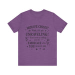Midlife Crisis Unraveling Tee - High Vibes T-Shirt