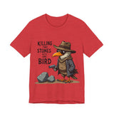 Humorous Bird Graphic Tee - Sarcastic  'Killing Two Stones with One Bird' T-Shirt
