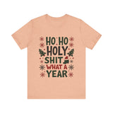 Funny "Ho Ho Ho Holy Sh*t What a Year" Christmas Tee