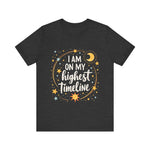 Cosmic Affirmation Tee - I Am on My Highest Timeline Spiritual Shirt