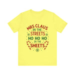 Mrs Claus in the Streets, Ho Ho Ho In the Sheets Festive Funny Tee