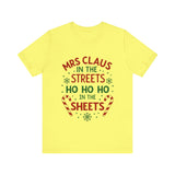 Mrs Claus in the Streets, Ho Ho Ho In the Sheets Festive Funny Tee