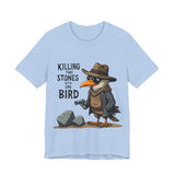 Humorous Bird Graphic Tee - Sarcastic  'Killing Two Stones with One Bird' T-Shirt