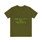 Reality is a Matrix Unisex Short Sleeve Tee