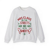 Mrs Claus in the Streets Ho Ho Ho In the Sheets Festive Funny Sweater