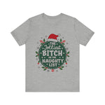 Jolliest Bit*h On The Naughty List Tee