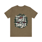 Sarcastic Christmas T-Shirt - "Don't Get Your Tinsel in a Tangle" Tee