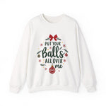 Sarcastic Christmas Balls Sweatshirt, Funny Coquette Holiday Sweater