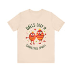 Funny Christmas T-Shirt - "Balls Deep in Christmas Spirit" Sarcastic Tee