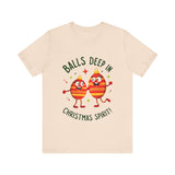 Funny Christmas T-Shirt - "Balls Deep in Christmas Spirit" Sarcastic Tee
