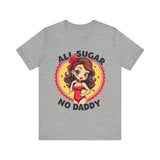 Playful Vintage-Inspired Graphic Tee, All Sugar No Daddy Unisex Tee