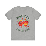 Funny Christmas T-Shirt - "Balls Deep in Christmas Spirit" Sarcastic Tee