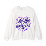 Morally Ambiguous Sweatshirt